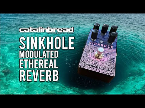 Catalinbread | Sinkhole | Modulated Reverb | Ex-Demo Pedals