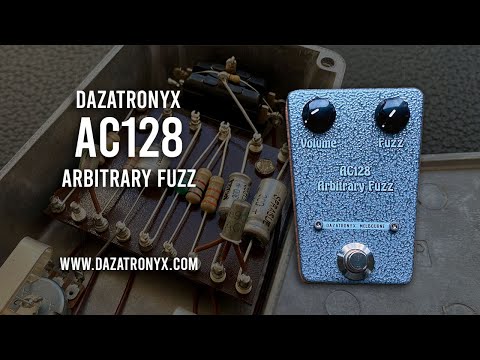 Dazatronyx | AC128 Arbitrary Fuzz | Ex-Demo Pedals